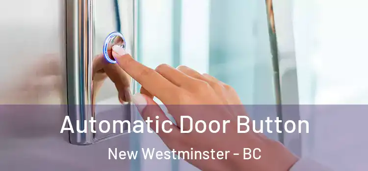  Automatic Door Button New Westminster - BC