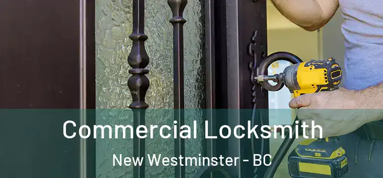  Commercial Locksmith New Westminster - BC