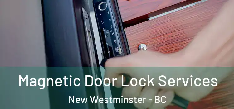Magnetic Door Lock Services New Westminster - BC