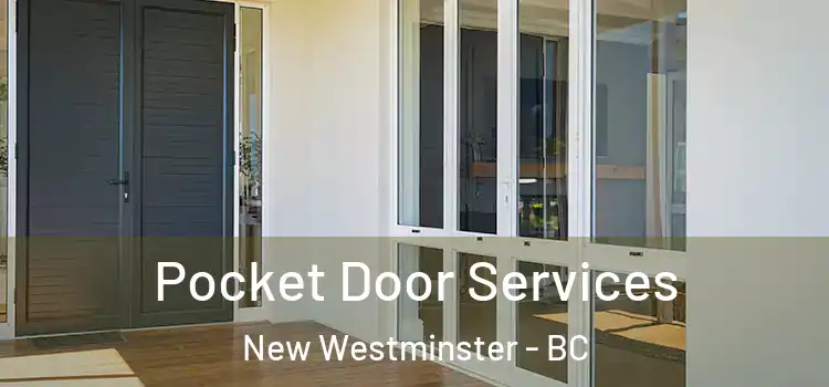 Pocket Door Services New Westminster - BC